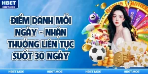 Điểm Danh Mỗi Ngày - Nhận Thưởng Liên Tục Suốt 30 Ngày