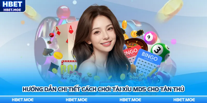 Hướng dẫn chi tiết cách chơi Tài xỉu MD5 cho tân thủ
