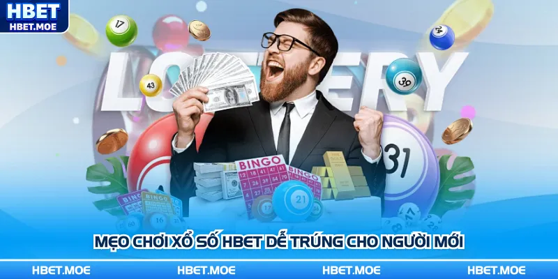 Mẹo chơi xổ số Hbet dễ trúng cho người mới Mẹo chơi xổ số Hbet dễ trúng cho người mới