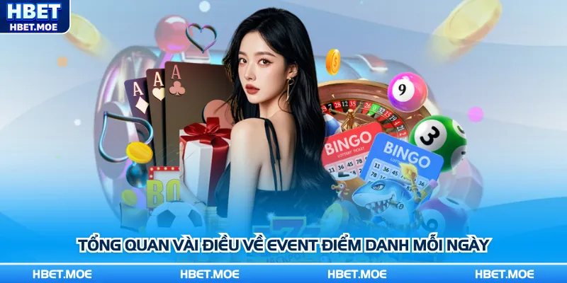 Tổng quan vài điều về event điểm danh mỗi ngày Tổng quan vài điều về event điểm danh mỗi ngày